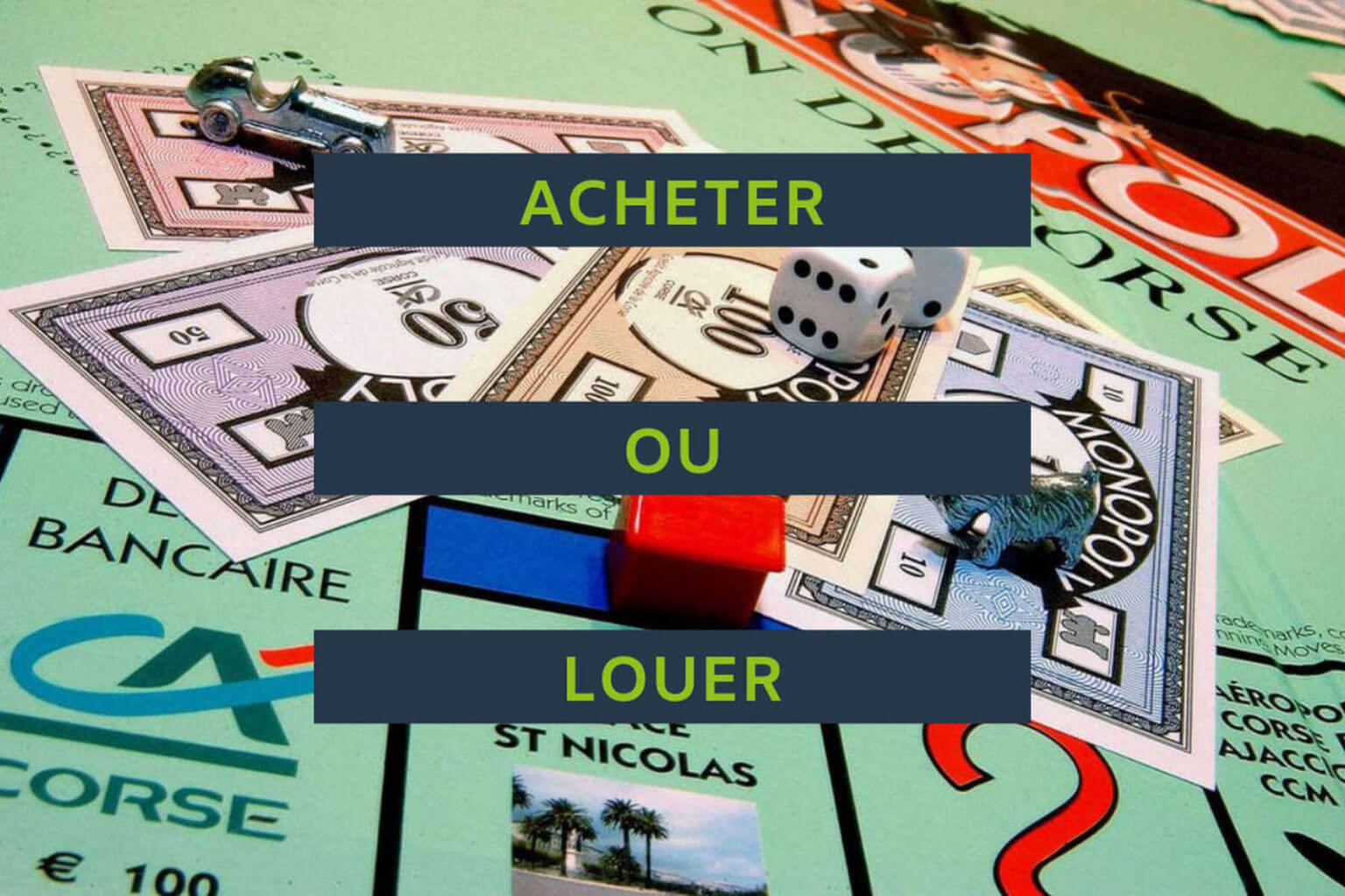 Faut-il acheter ou louer ?