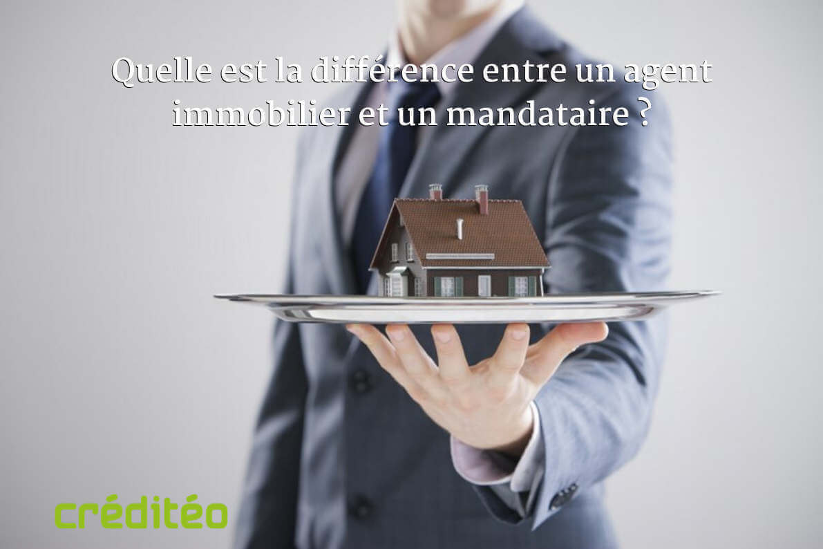 Quelle est la différence entre un agent immobilier et un mandataire ?